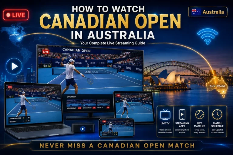 How to Watch Canadian Open in Australia